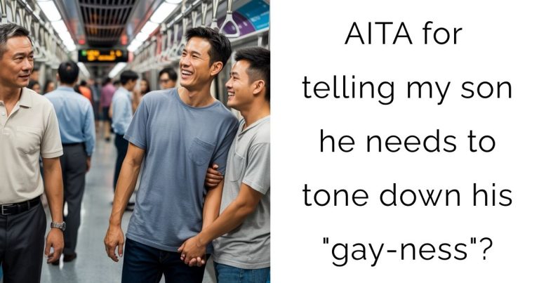 AITA for telling my son he needs to tone down his “gay-ness”?