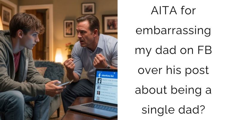 AITA for embarrassing my dad on FB over his post about being a single dad?