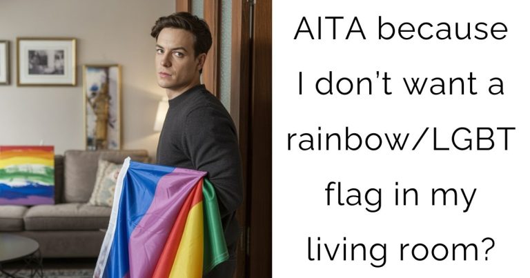 AITA because I don’t want a rainbow/LGBT flag in my living room?