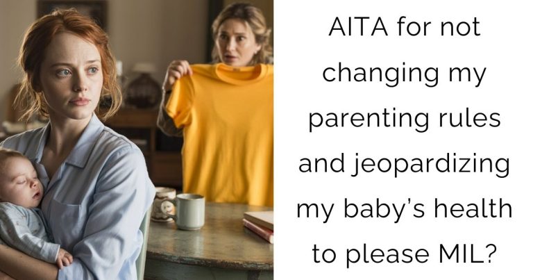 AITA for not changing my parenting rules and jeopardizing my baby’s health to please MIL?