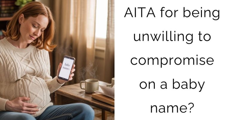 AITA for being unwilling to compromise on a baby name?