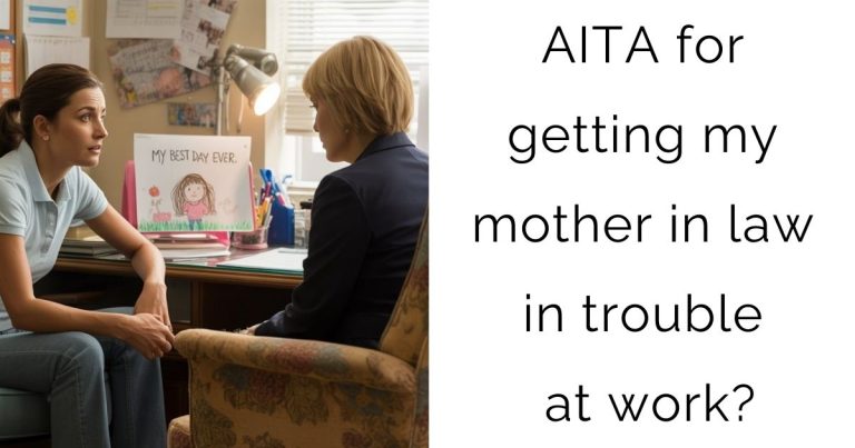 AITA for getting my mother in law in trouble at work?