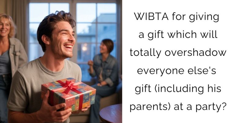 WIBTA for giving a gift which will totally overshadow everyone else’s gift (including his parents) at a party?