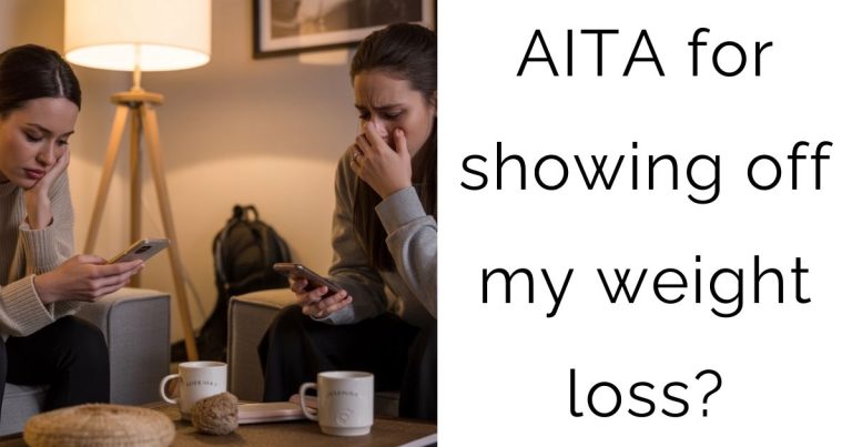 AITA for showing off my weight loss?