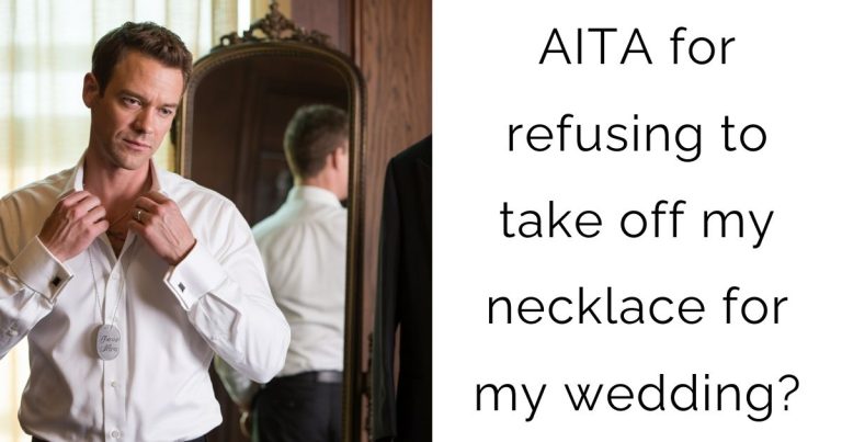 AITA for refusing to take off my necklace for my wedding?