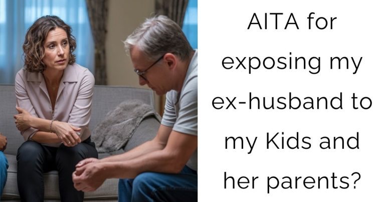 AITA for exposing my ex-husband to my Kids and her parents?