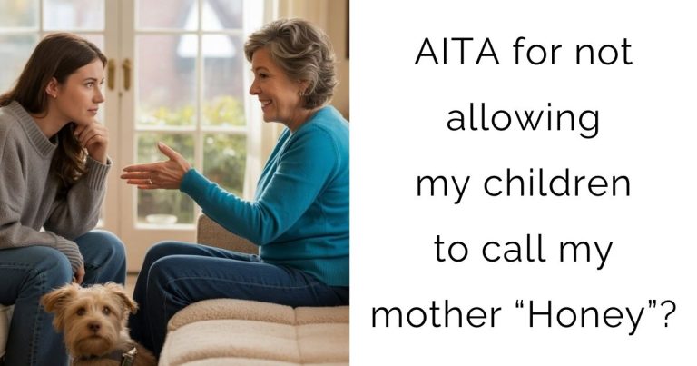AITA for not allowing my children to call my mother “Honey”?