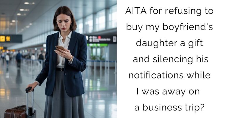 AITA for refusing to buy my boyfriend’s daughter a gift and silencing his notifications while I was away on a business trip?