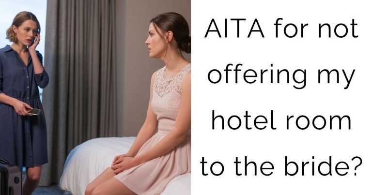 AITA for not offering my hotel room to the bride?