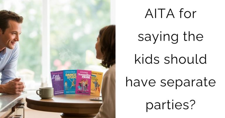 AITA for saying the kids should have separate parties?
