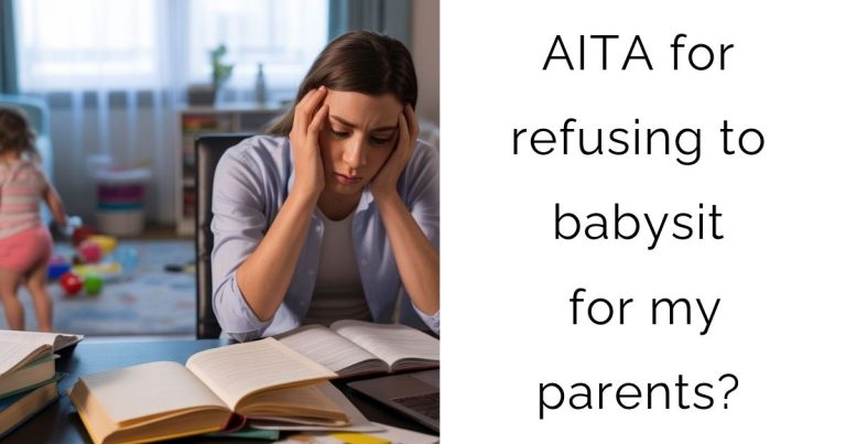 AITA for refusing to babysit for my parents?