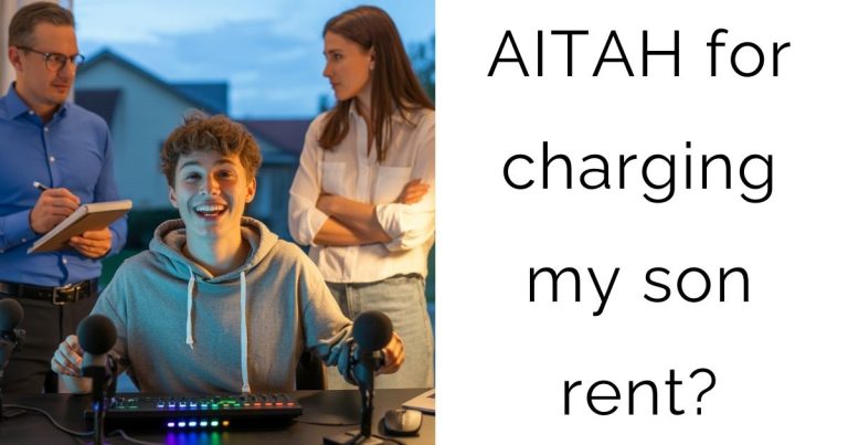 AITAH for charging my son rent?