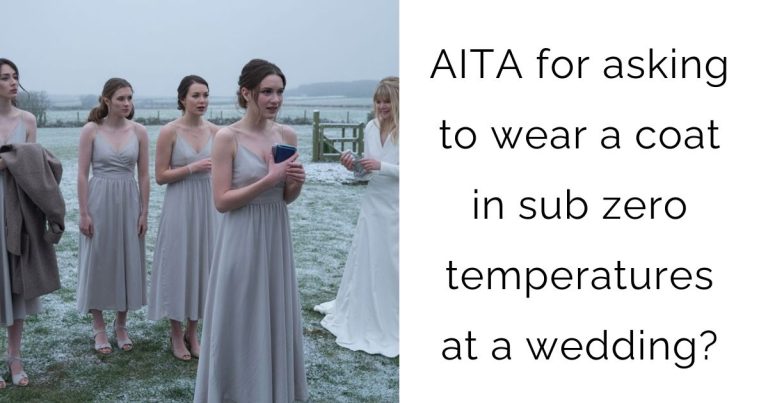 AITA for asking to wear a coat in sub zero temperatures at a wedding?