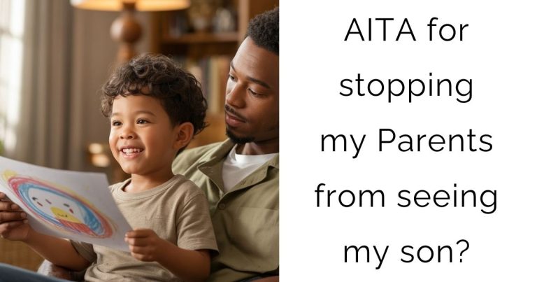 AITA for stopping my Parents from seeing my son?