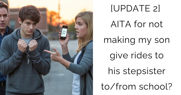 [UPDATE 2] AITA for not making my son give rides to his stepsister to/from school?
