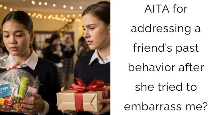 AITA for addressing a friend’s past behavior after she tried to embarrass me?