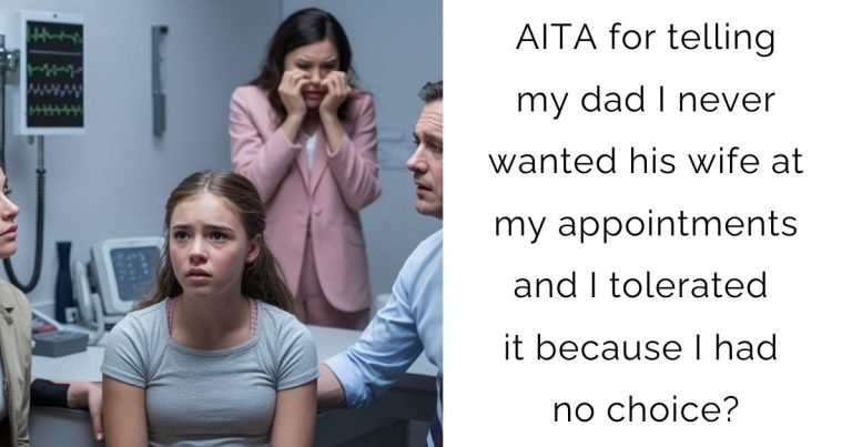 AITA for telling my dad I never wanted his wife at my appointments and I tolerated it because I had no choice?