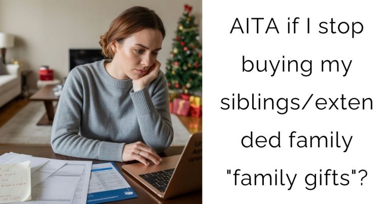 AITA if I stop buying my siblings/extended family “family gifts”?