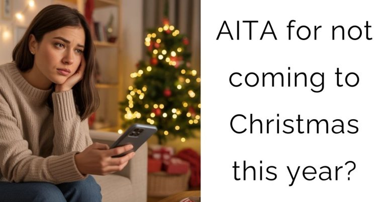 AITA for not coming to Christmas this year?