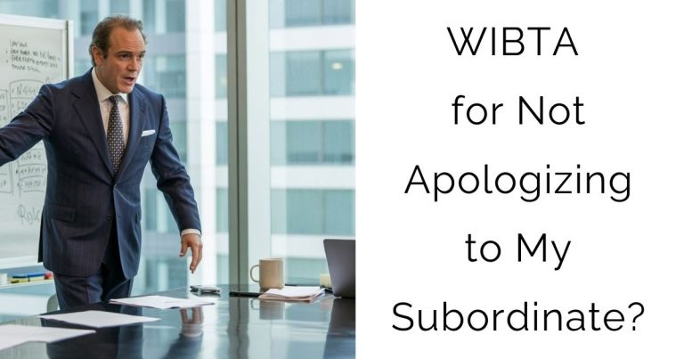 WIBTA for Not Apologizing to My Subordinate?