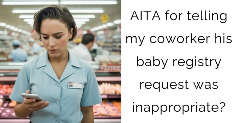 AITA for telling my coworker his baby registry request was inappropriate?