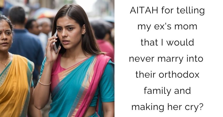 AITAH for telling my ex’s mom that I would never marry into their orthodox family and making her cry?