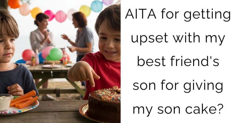 AITA for getting upset with my best friend’s son for giving my son cake?