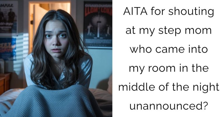 AITA for shouting at my step mom who came into my room in the middle of the night unannounced?