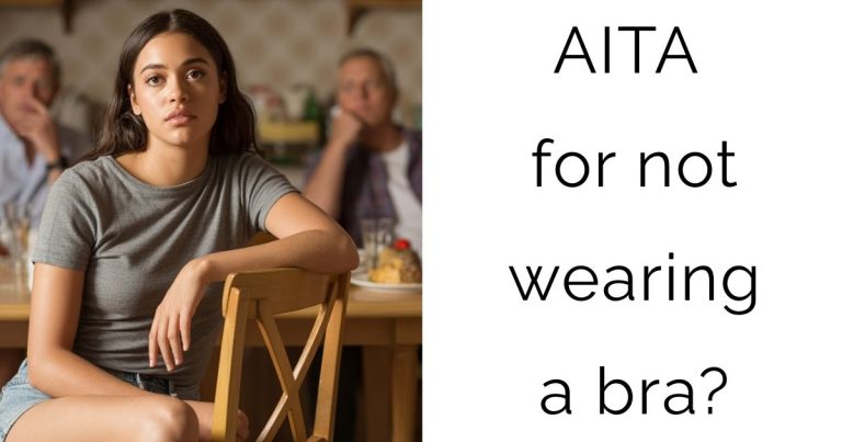AITA for not wearing a bra?