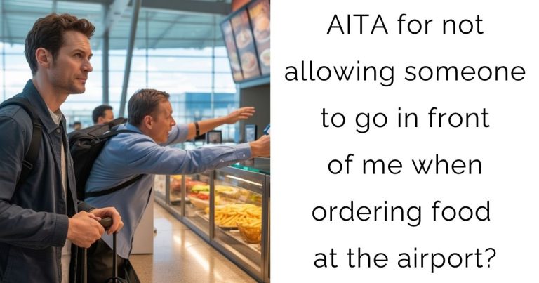 AITA for not allowing someone to go in front of me when ordering food at the airport?