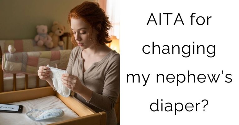 AITA for changing my nephew’s diaper?