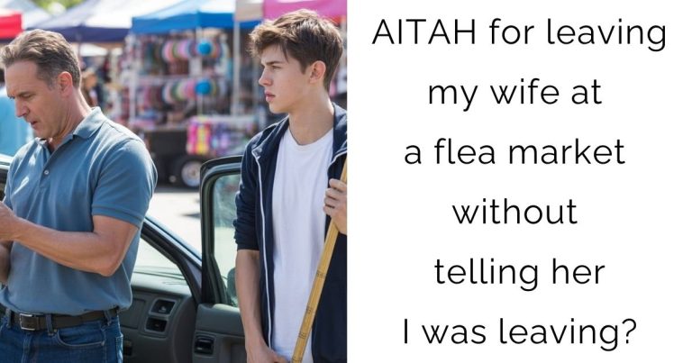 AITAH for leaving my wife at a flea market without telling her I was leaving?