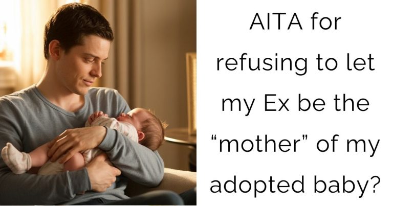 AITA for refusing to let my Ex be the “mother” of my adopted baby?