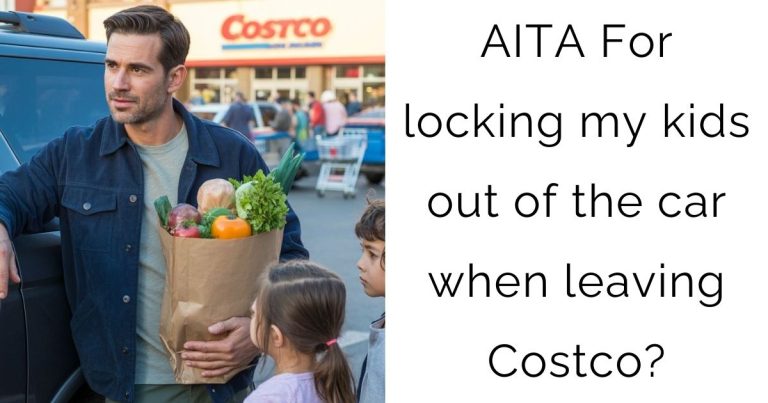 AITA For locking my kids out of the car when leaving Costco?