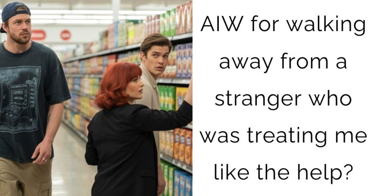 AIW for walking away from a stranger who was treating me like the help?