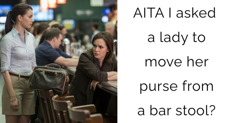 AITA I asked a lady to move her purse from a bar stool?
