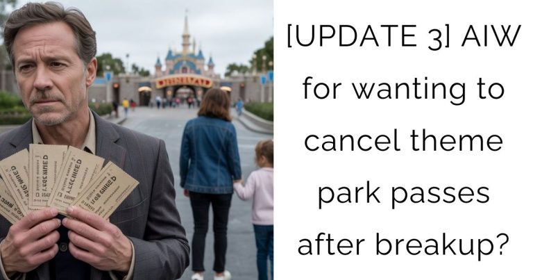 [UPDATE 3] AIW for cancelling theme park passes after breakup?