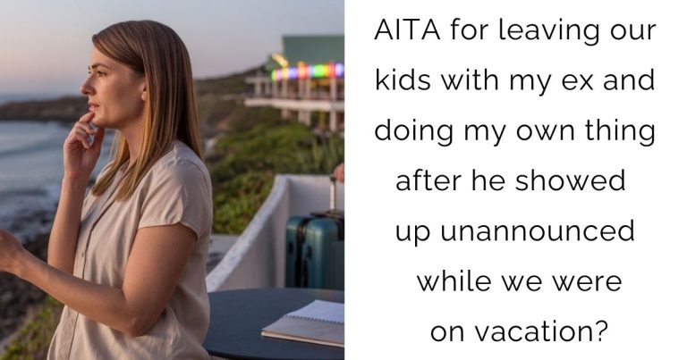 AITA for leaving our kids with my ex and doing my own thing after he showed up unannounced while we were on vacation?