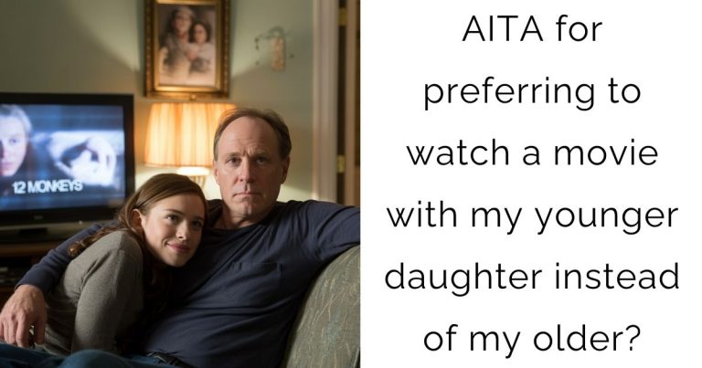 AITA for preferring to watch a movie with my younger daughter instead of my older?