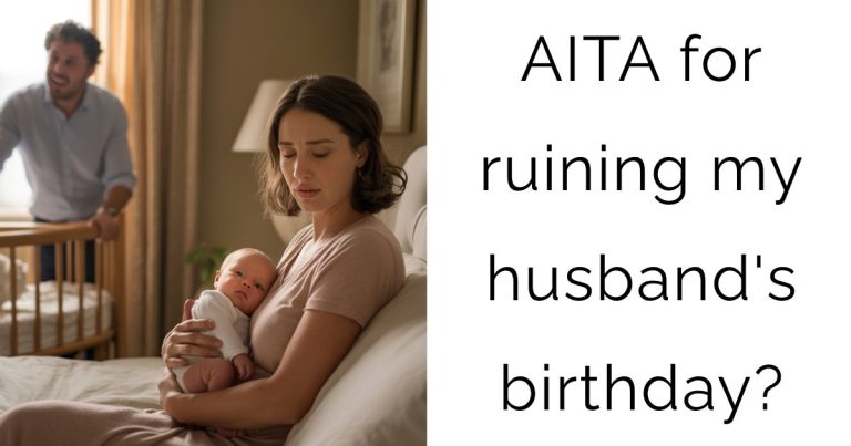 AITA for ruining my husband’s birthday?