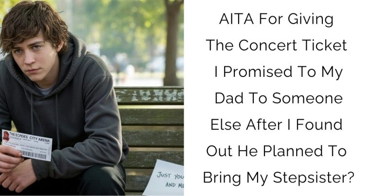 AITA for giving the concert ticket I promised to my dad to someone else after I found out he was planning to take my stepsister with us?