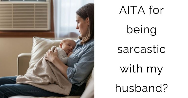 AITA for being sarcastic with my husband?