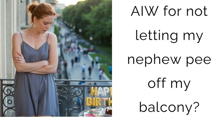 AIW for not letting my nephew pee off my balcony?