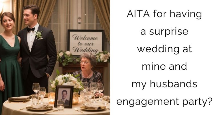 AITA for having a surprise wedding at mine and my husbands engagement party?