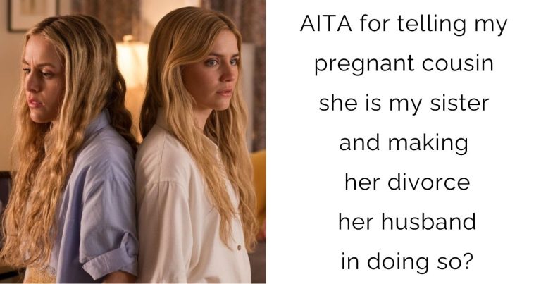 AITA for telling my pregnant cousin she is my sister and making her divorce her husband in doing so?