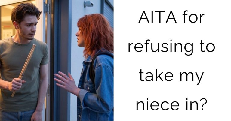 AITA for refusing to take my niece in?