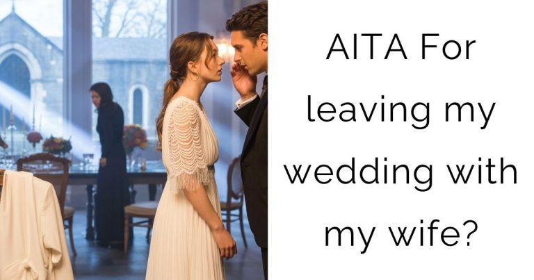 AITA For leaving my wedding with my wife?
