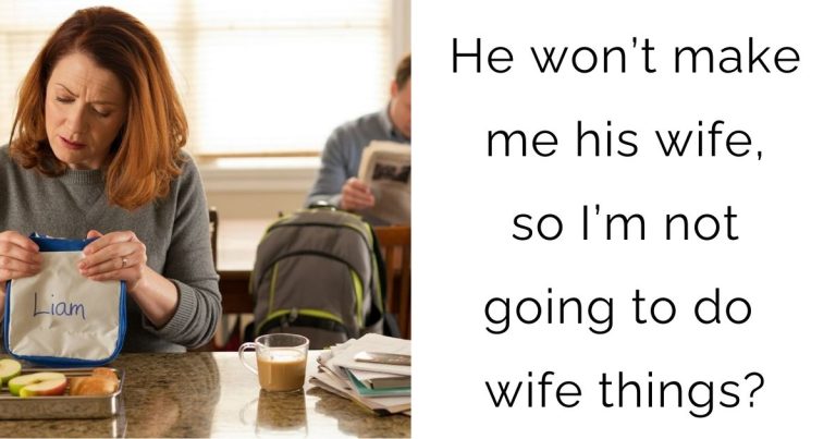 He won’t make me his wife, so I’m not going to do wife things?
