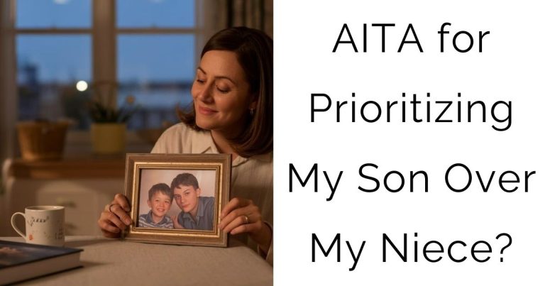 AITA for Prioritizing My Son Over My Niece?