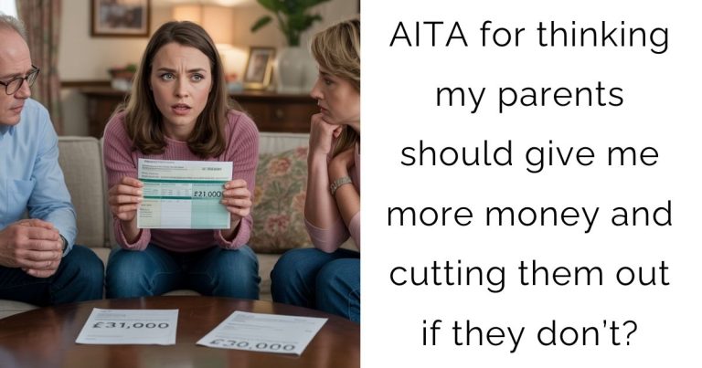 AITA for thinking my parents should give me more money and cutting them out if they don’t?